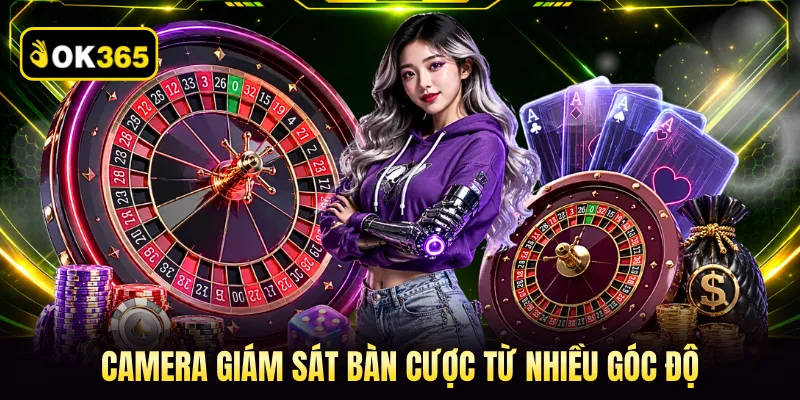 Camera giám sát bàn cược từ nhiều góc độ